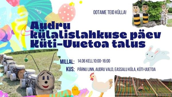Audru külalislahkuse päev Küti-Uuetoa talus